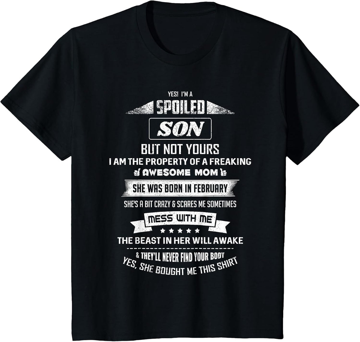 Yes I'm Spoiled Son - February Mom Birthday Present T-Shirt - Black