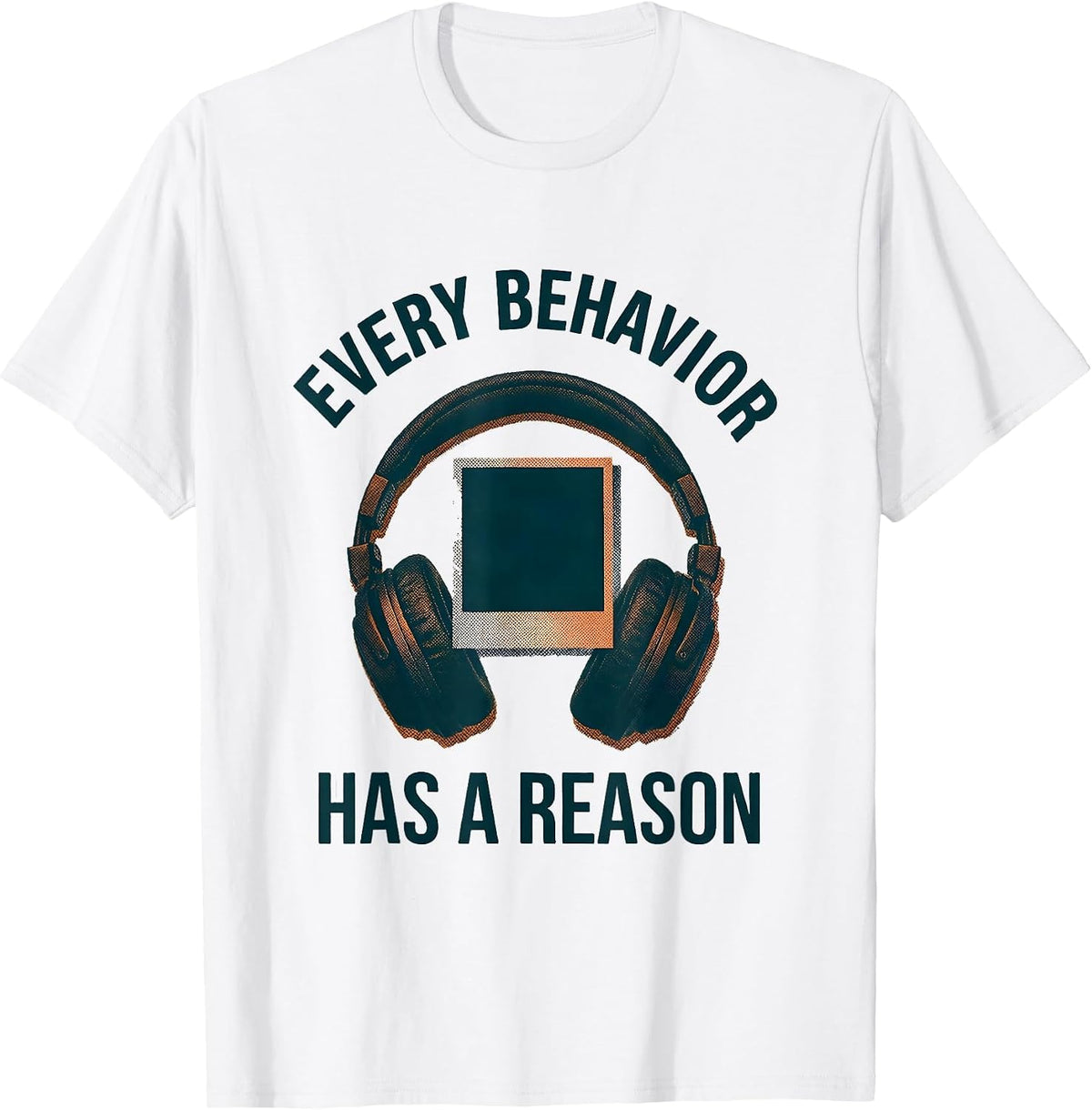 Men's Every Behavior Has A Reason Special Education Teacher Autism T-Shirt - White