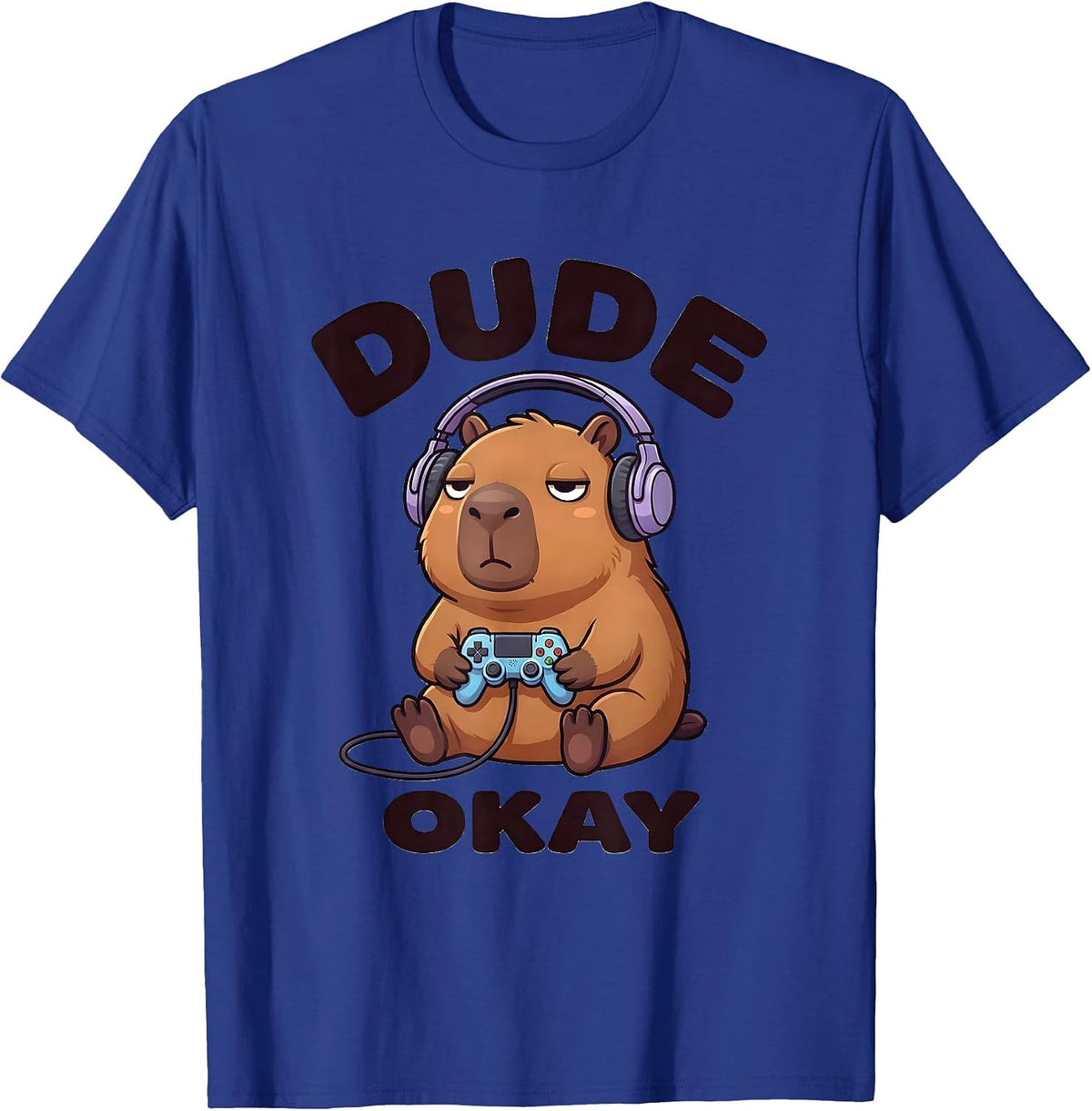 Men's Dude, Okay Cute Kawaii Capybara Gamer Meme Humor T-Shirt - Royal Blue