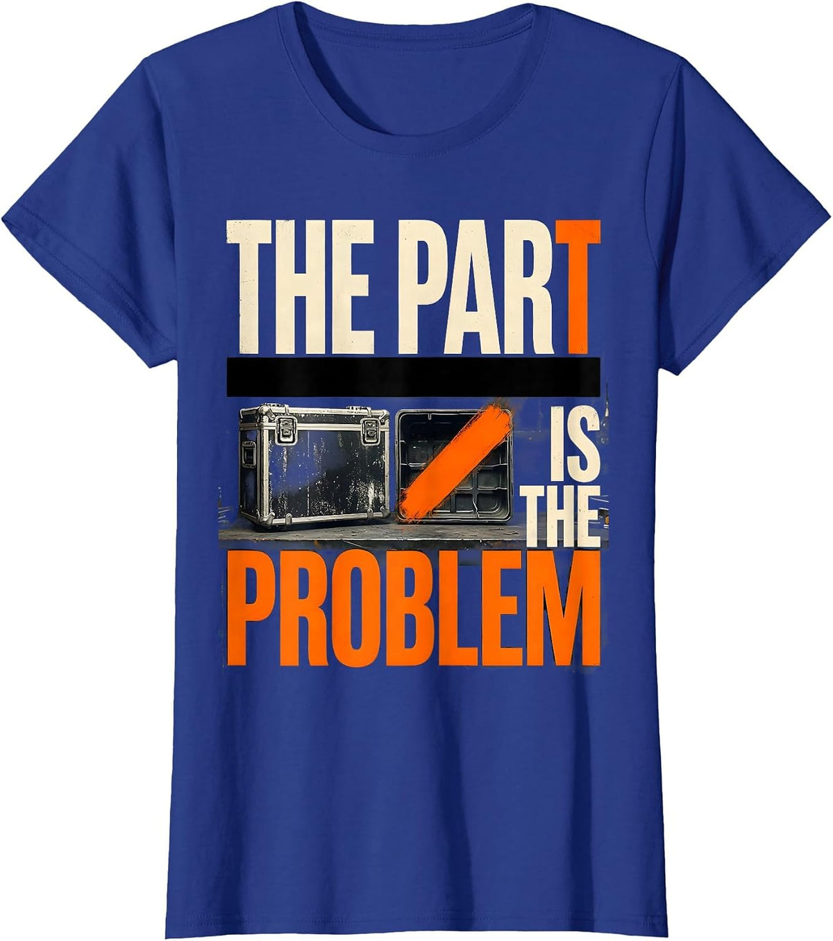 Women's The Part Is The Problem Brutalist Graphic Auto Mechanic Dad T-Shirt - Royal Blue