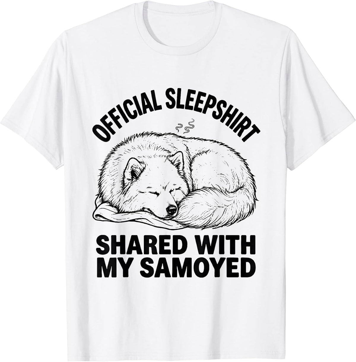 Men's Official Sleepshirt, Shared With My Samoyed Pet Lover T-Shirt - White