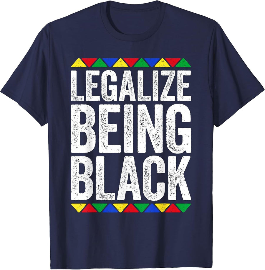 Legalize Being Black Shirt Black History Month T-Shirt - Navy Blue