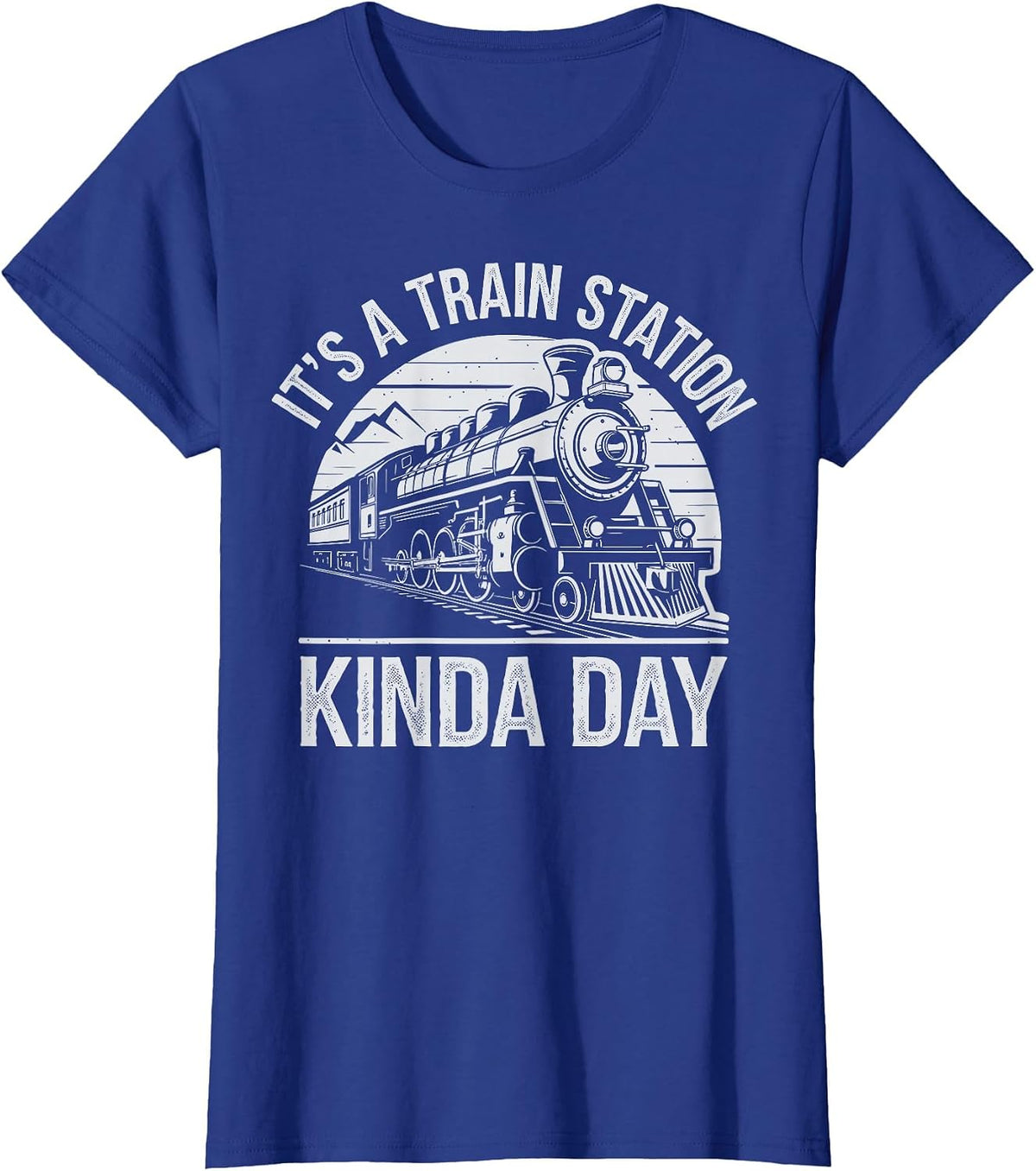 It's A Train Station Kinda Day T-Shirt - Royal Blue
