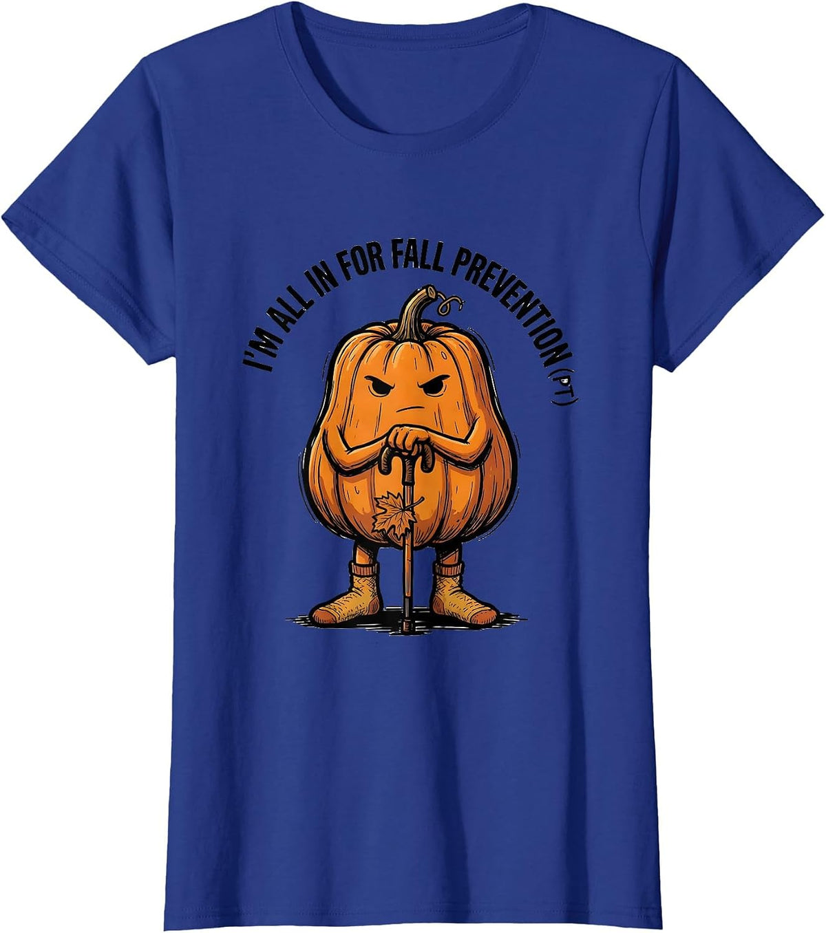 Women's I’m All In for Fall Prevention PT Funny Nurse Physical T-Shirt - Royal Blue