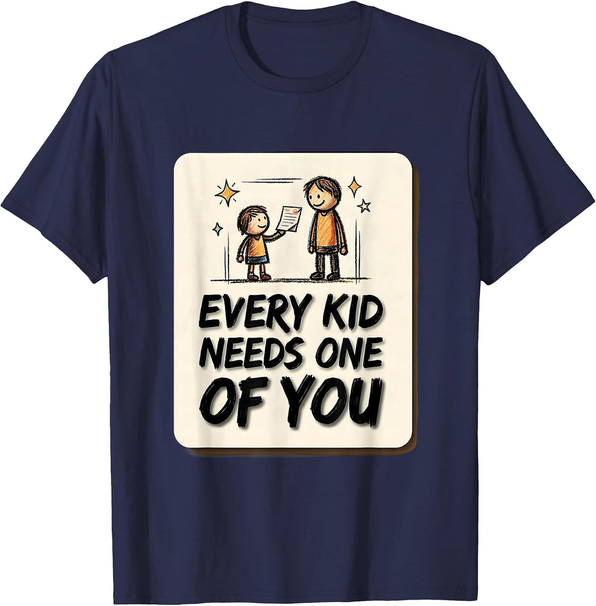 Every Kid Needs One Of You Funny School Counselor Career T-Shirt - Navy Blue
