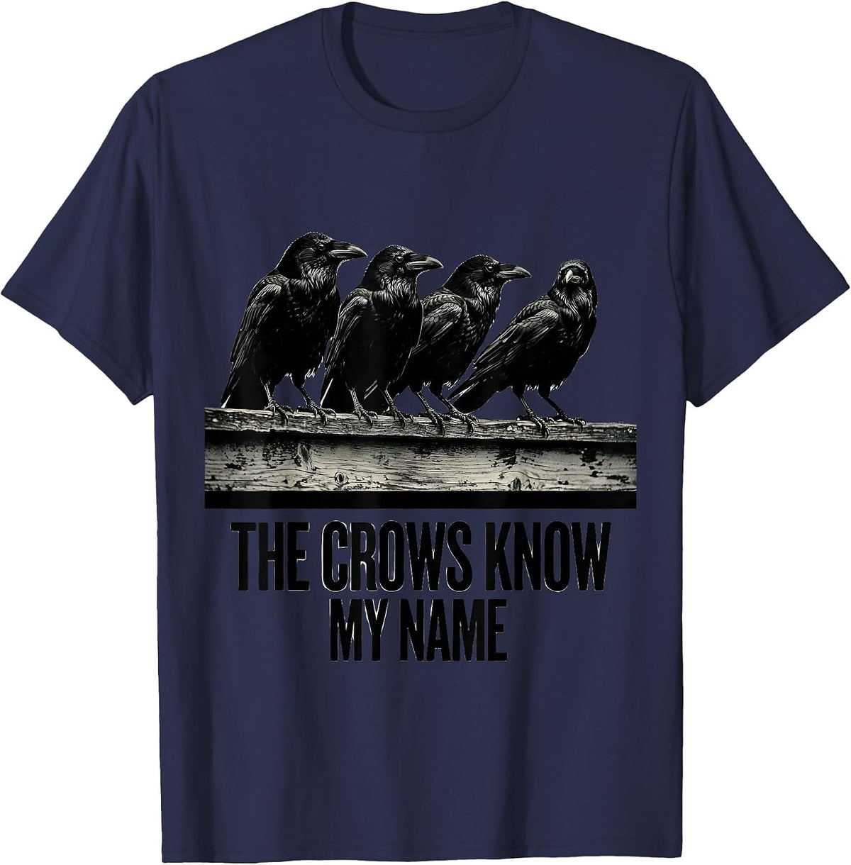 Men's The Crows Know My Name Dark Humor Crow Lover Gothic Bird Pun T-Shirt - Navy Blue