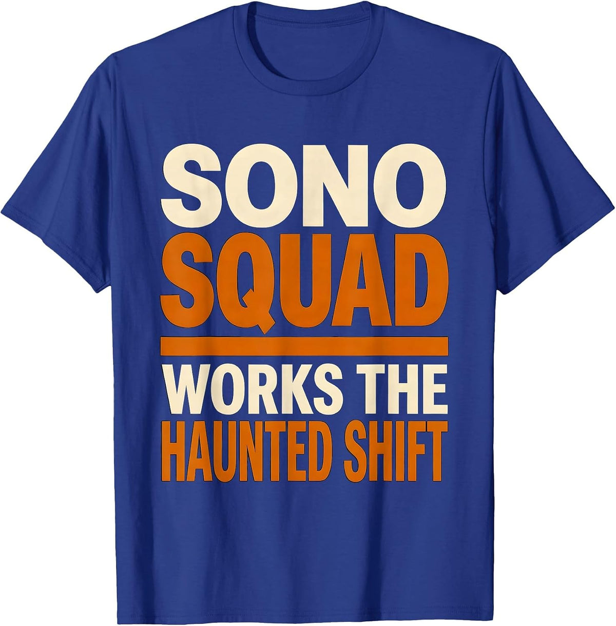 Men's Sono Squad Works The Haunted Shift Radiology Tech Halloween T-Shirt - Royal Blue