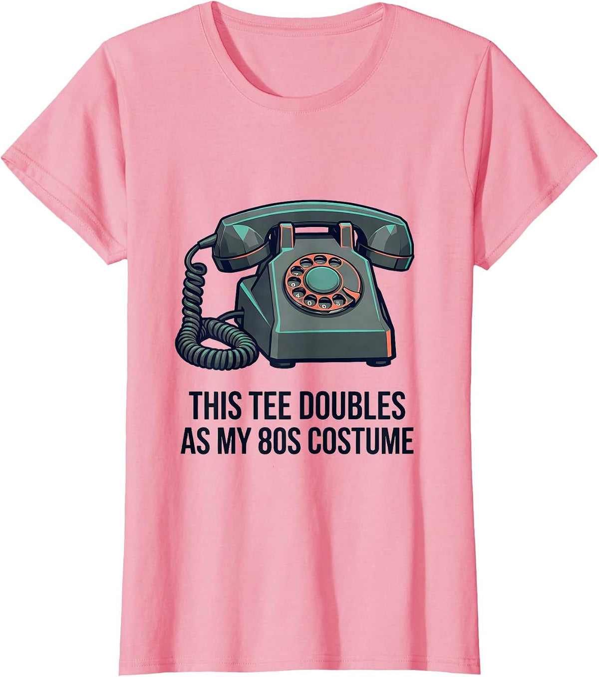 Women's This Tee Doubles As My 80s Costume Funny Retro Party T-Shirt - Pink