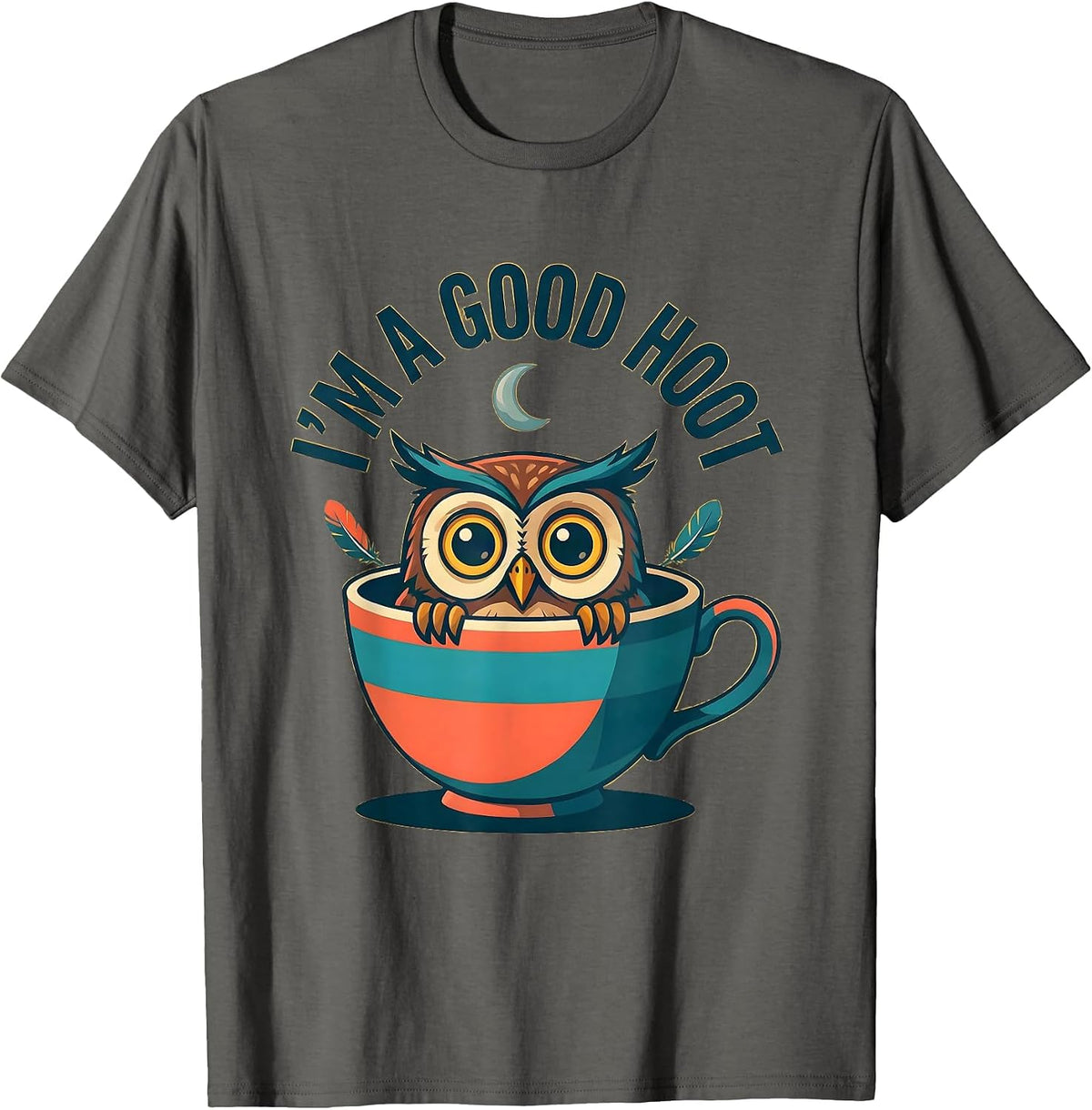 I'm A Good Hoot Funny Owl Lover Birdwatcher Humor T-Shirt - Asphalt Grey