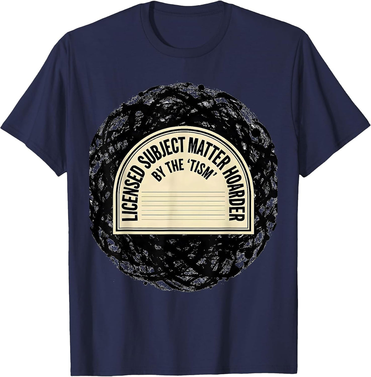 Men's Licensed Subject Matter Hoarder, By The 'Tism Funny T-Shirt - Navy Blue