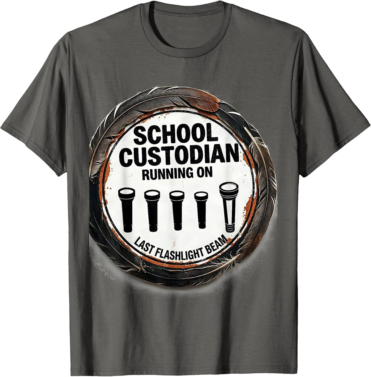 School Custodian, Running On Last Flashlight Beam Funny T-Shirt - Asphalt Grey