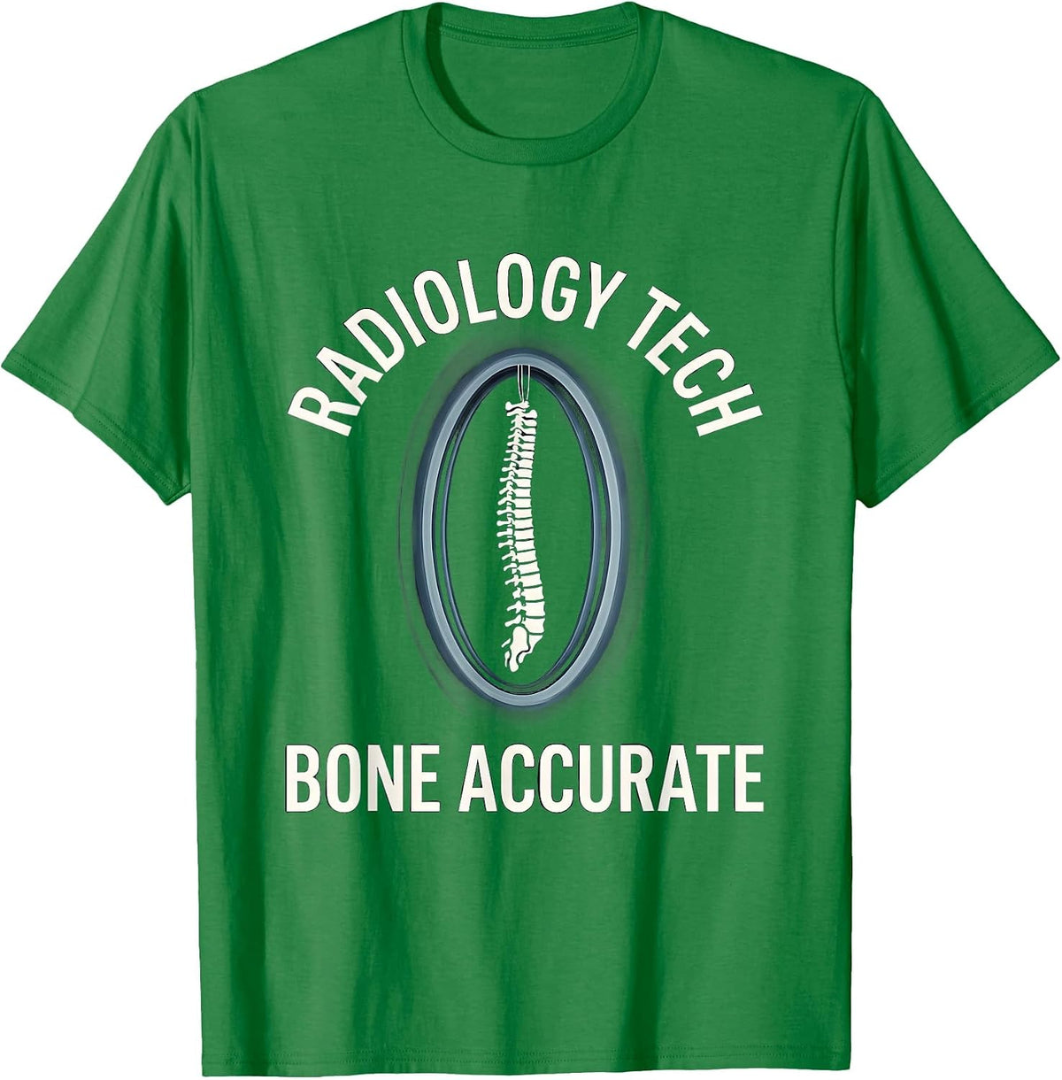 Men's Radiology Tech Bone Accurate Funny Rad Tech Humor T-Shirt - Kelly Green