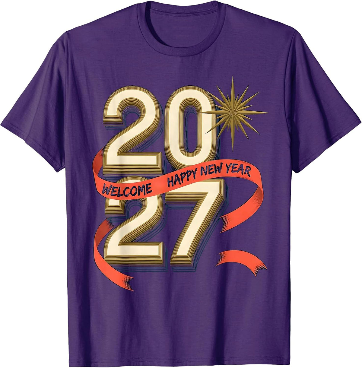 Welcome, 2027! Happy New Year Party Host Family Keepsake T-Shirt - Purple