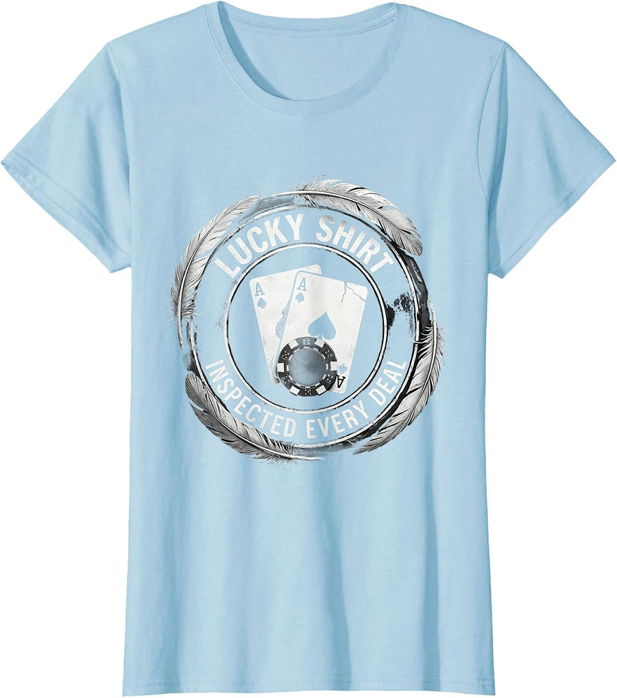 Women's Lucky Shirt Inspected Every Deal Funny Gambler Casino Humor T-Shirt - Baby Blue