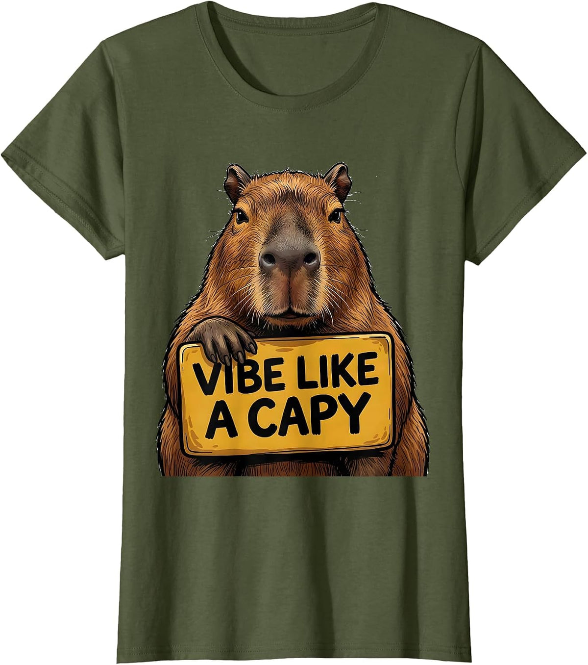 Women's Vibe Like A Capy Funny Capybara Meme Animal Humor T-Shirt - Olive Green