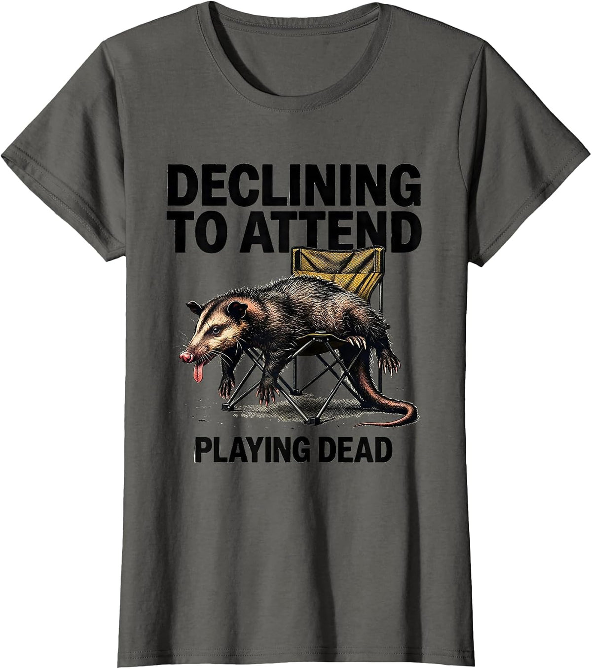 Women's Declining To Attend Playing Dead Funny Opossum Meme T-Shirt - Asphalt Grey