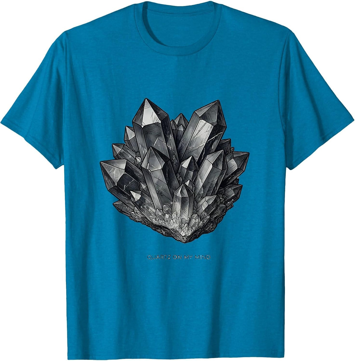 Quartz On My Mind Funny Rock Collector Geode Hunter Geology T-Shirt - Sapphire Blue