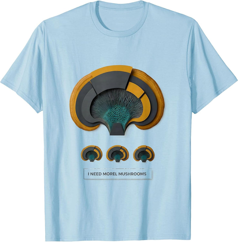 Men's I Need Morel Mushrooms Funny Mushroom Forager Mycology T-Shirt - Baby Blue