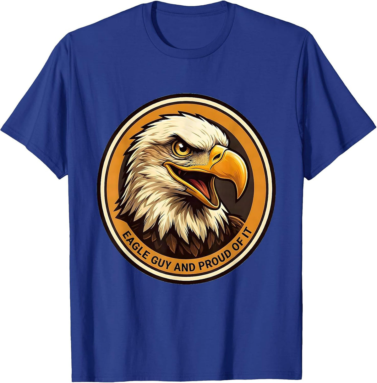 Men's Eagle Guy And Proud Of It Cartoon Eagle Lover Faith Humor T-Shirt - Royal Blue