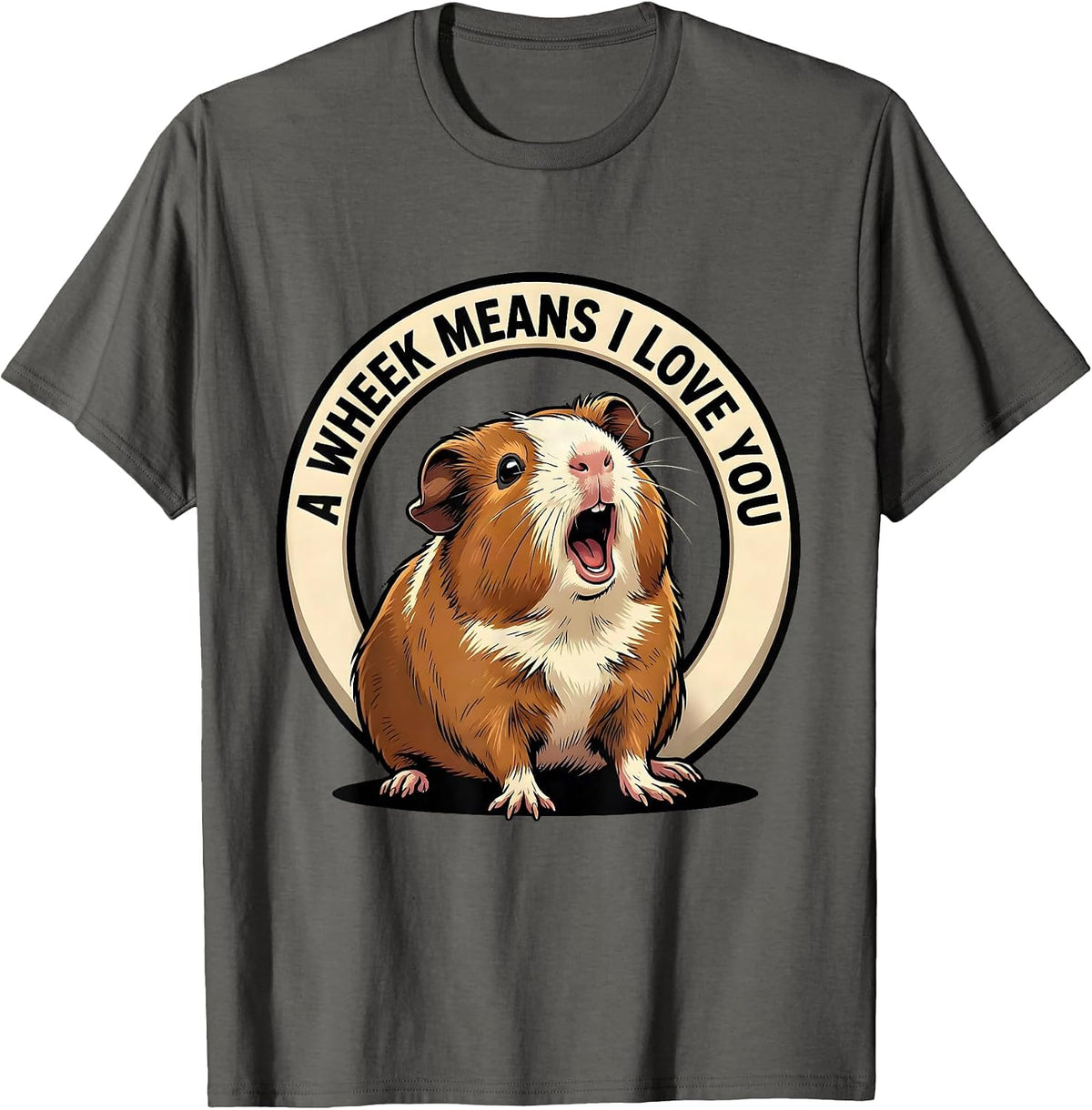 A Wheek Means I Love You Funny Guinea Pig Cavy Lover Gift T-Shirt - Asphalt Grey