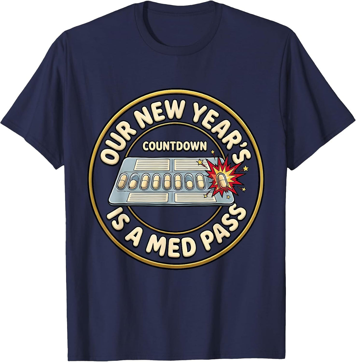 Men's Our New Year's Countdown Is A Med Pass Cartoon Nurse Crew T-Shirt - Navy Blue