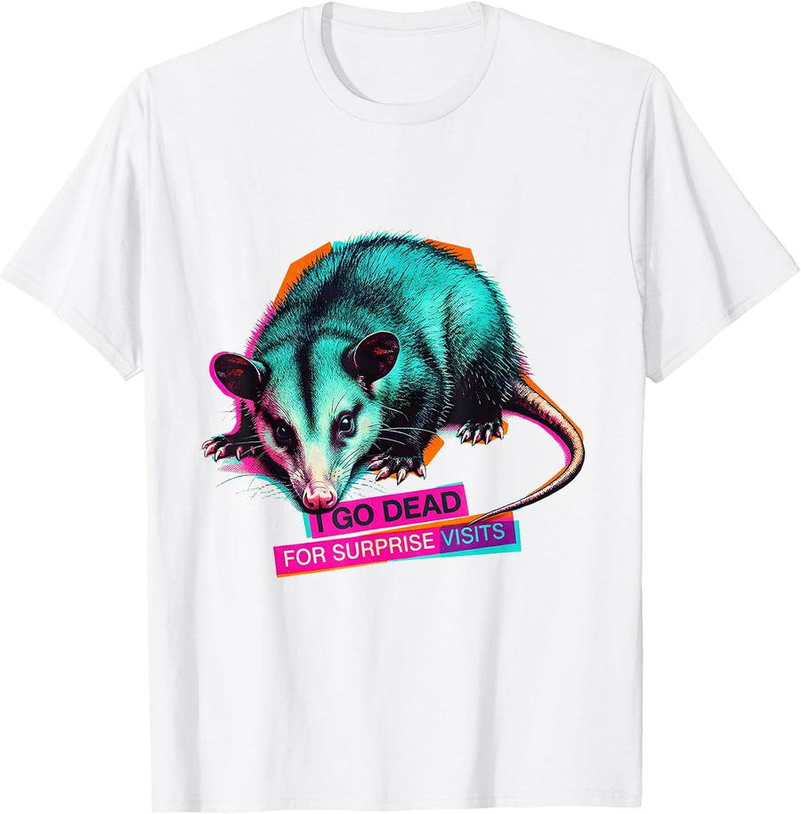 Men's I Go Dead For Surprise Visits Funny Opossum Meme Animal T-Shirt - White
