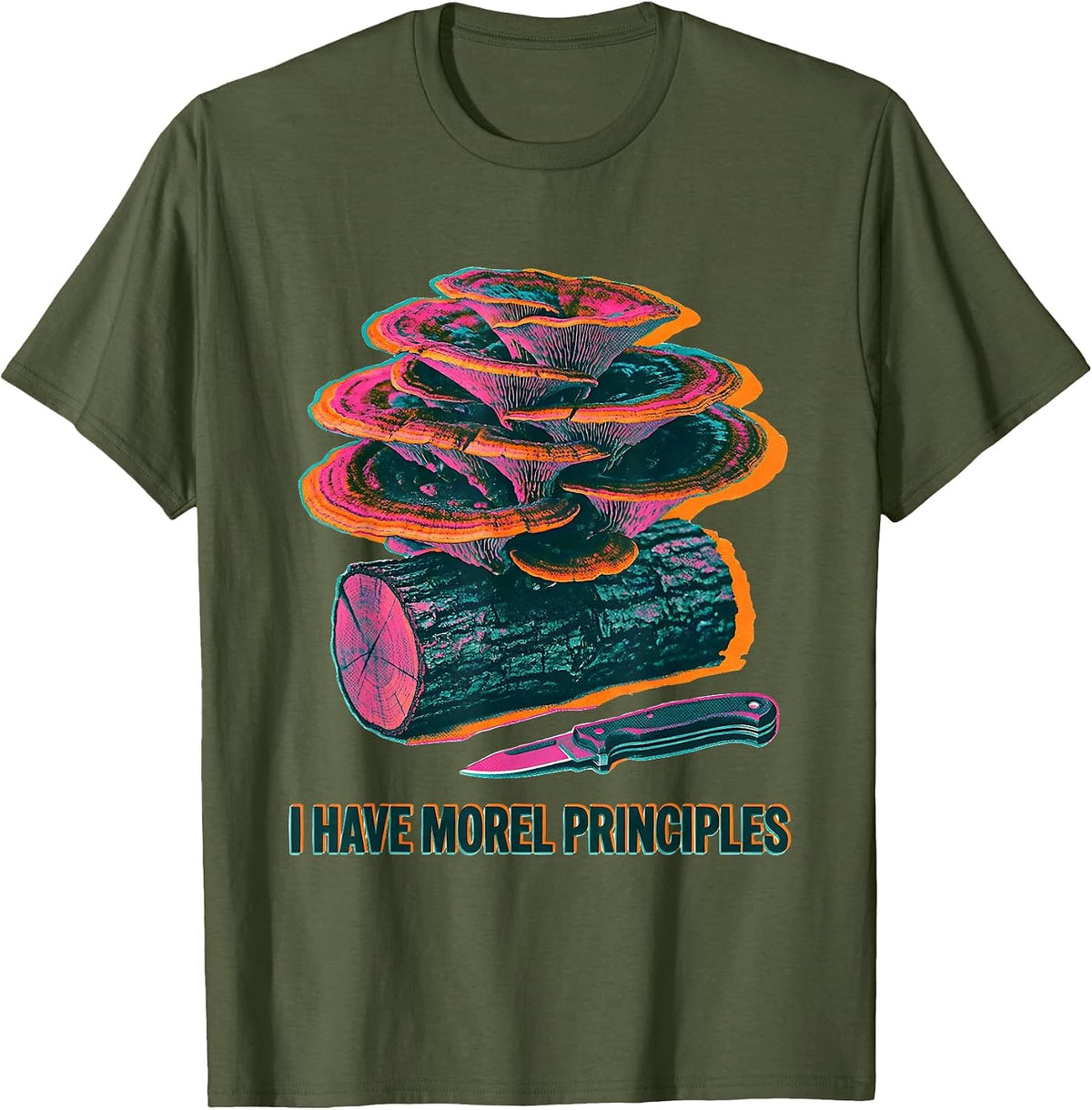 Men's I Have Morel Principles Funny Mushroom Foraging Mycology T-Shirt - Olive Green