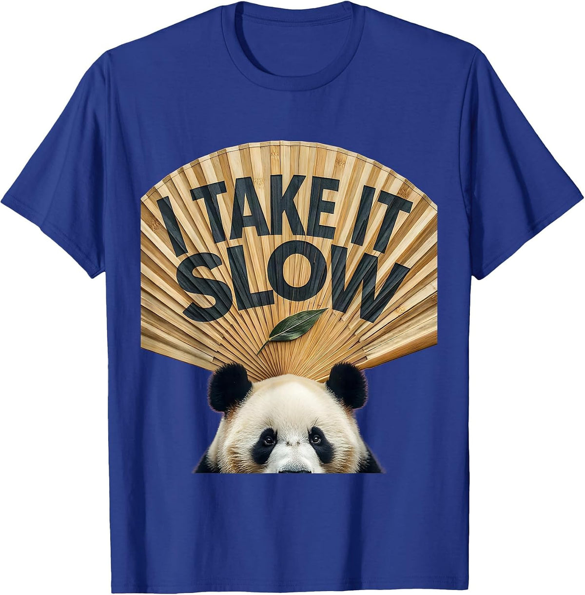 Men's I Take It Slow Cute Panda Lover Humor Gift T-Shirt - Royal Blue