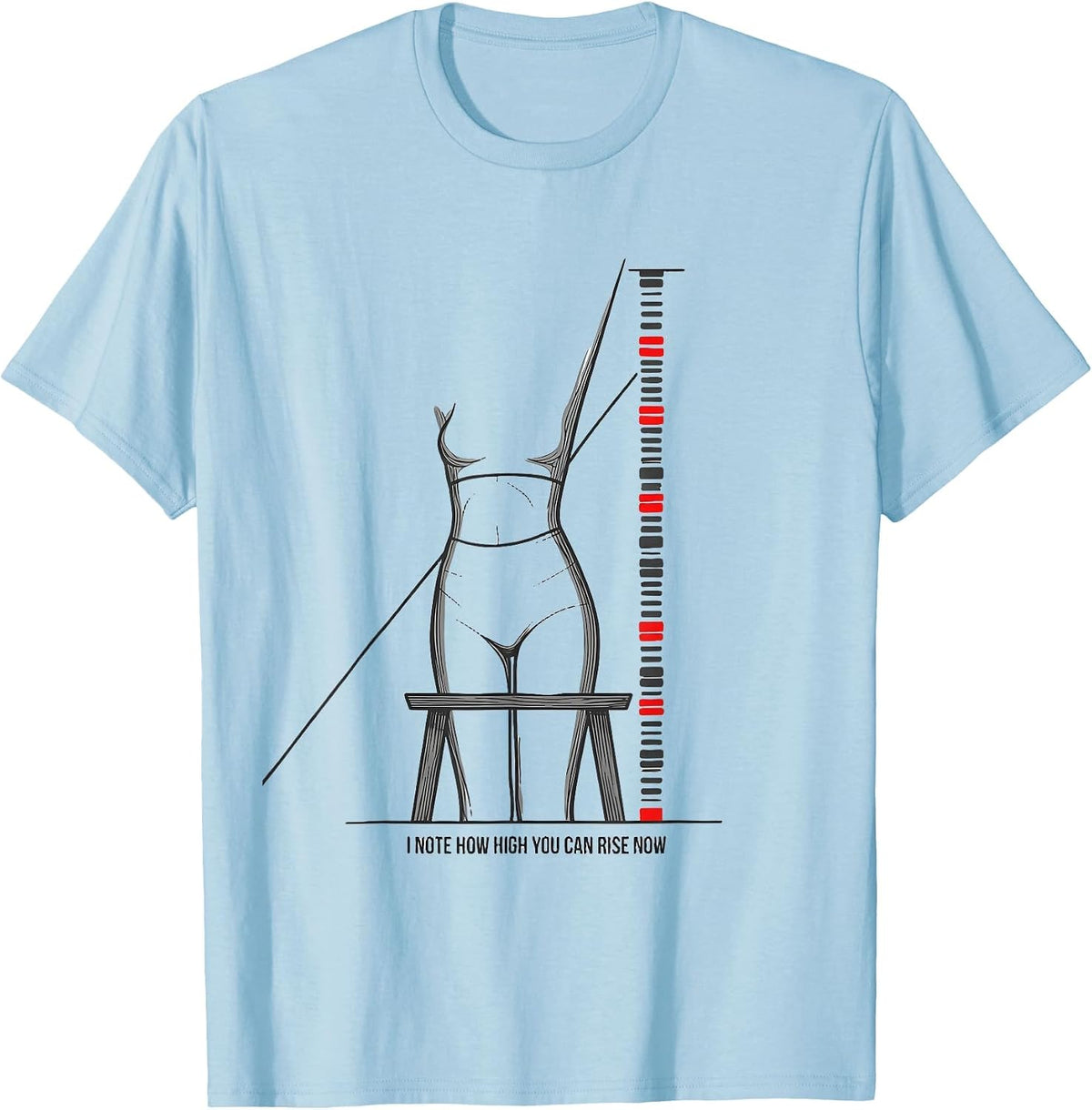 Men's I Note How High You Can Rise Now Funny Physical Therapist T-Shirt - Baby Blue