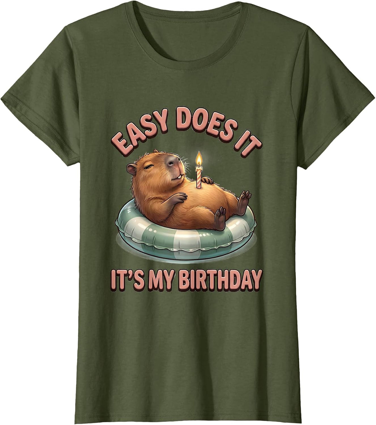 Women's Easy Does It It's My Birthday Cute Capybara Birthday Girl T-Shirt - Olive Green