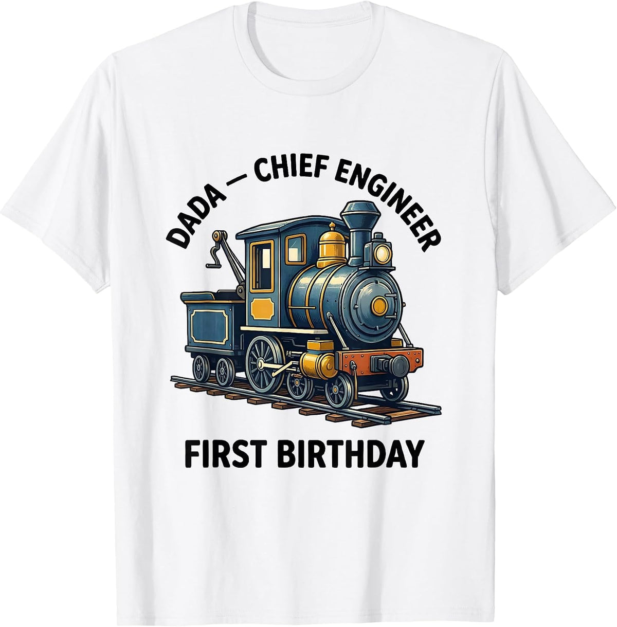 Men's Dada Chief Engineer First Birthday Family Matching Train T-Shirt - White