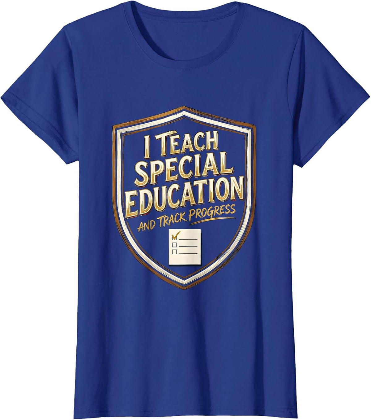 Women's I Teach Special Education And Track Progress Special Ed T-Shirt - Royal Blue