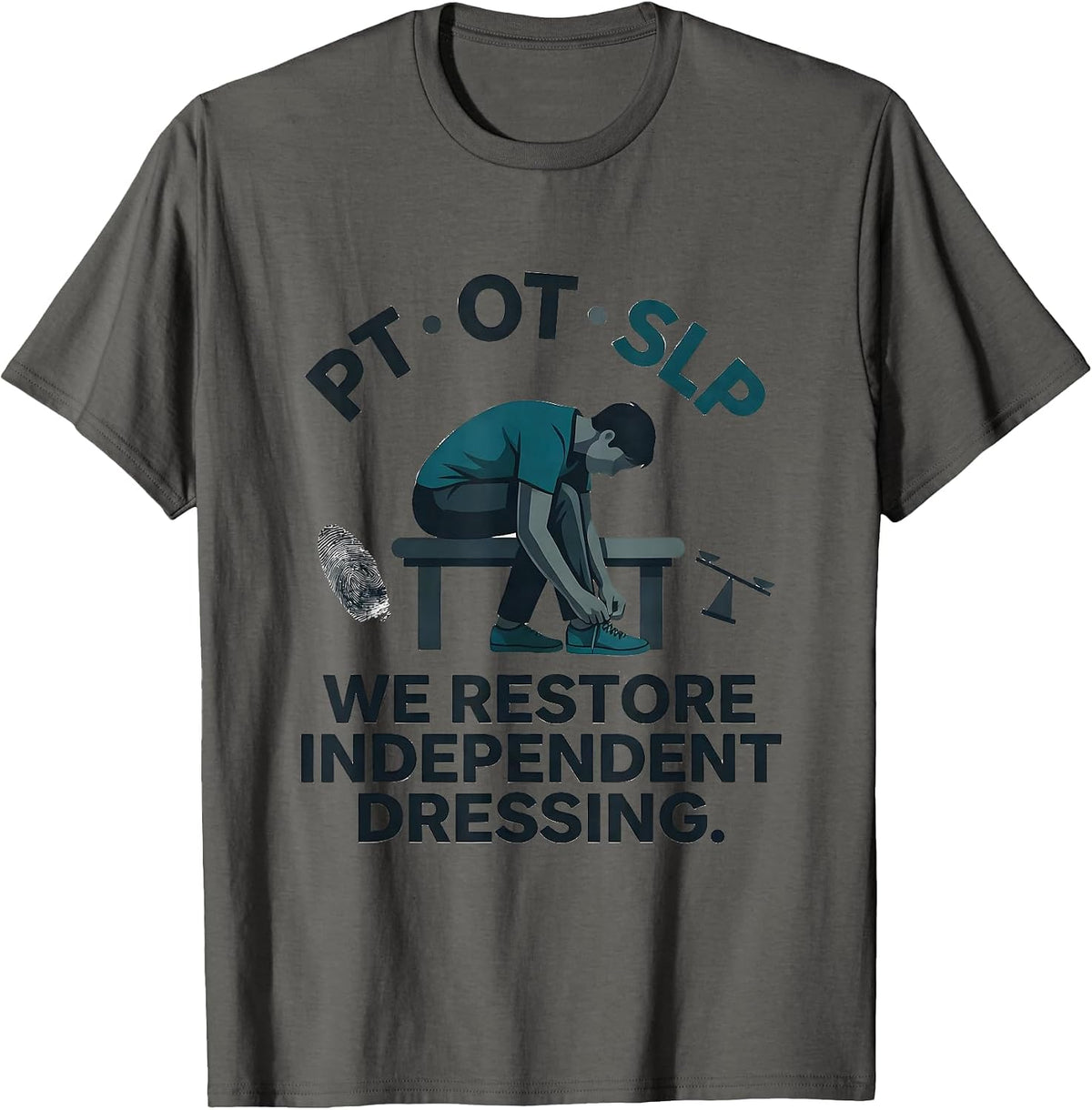 Men's PT · OT · SLP — We Restore Independent Dressing Physical T-Shirt - Asphalt Grey