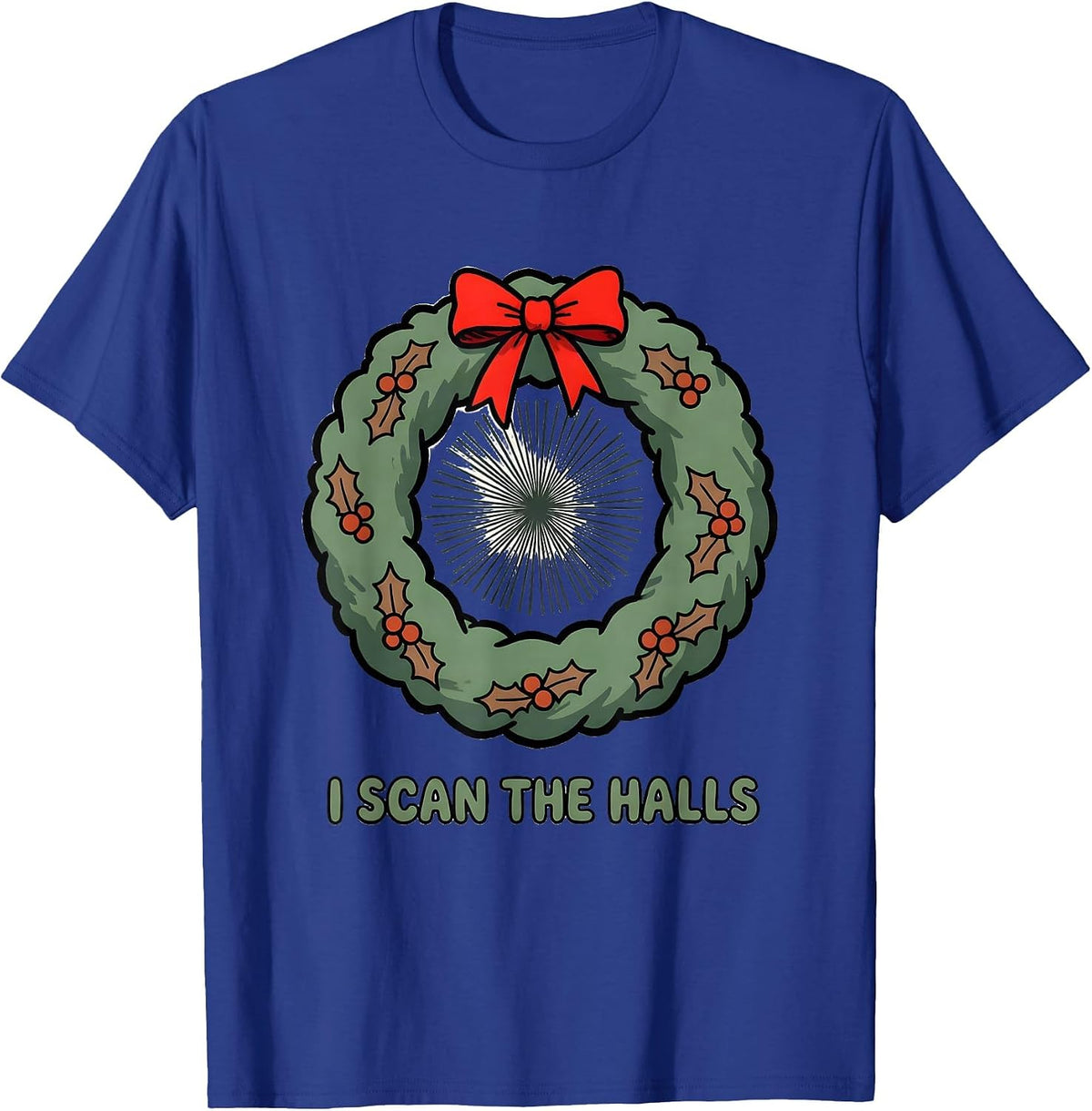 Men's I Scan The Halls Radiology Tech Christmas Humor T-Shirt - Royal Blue