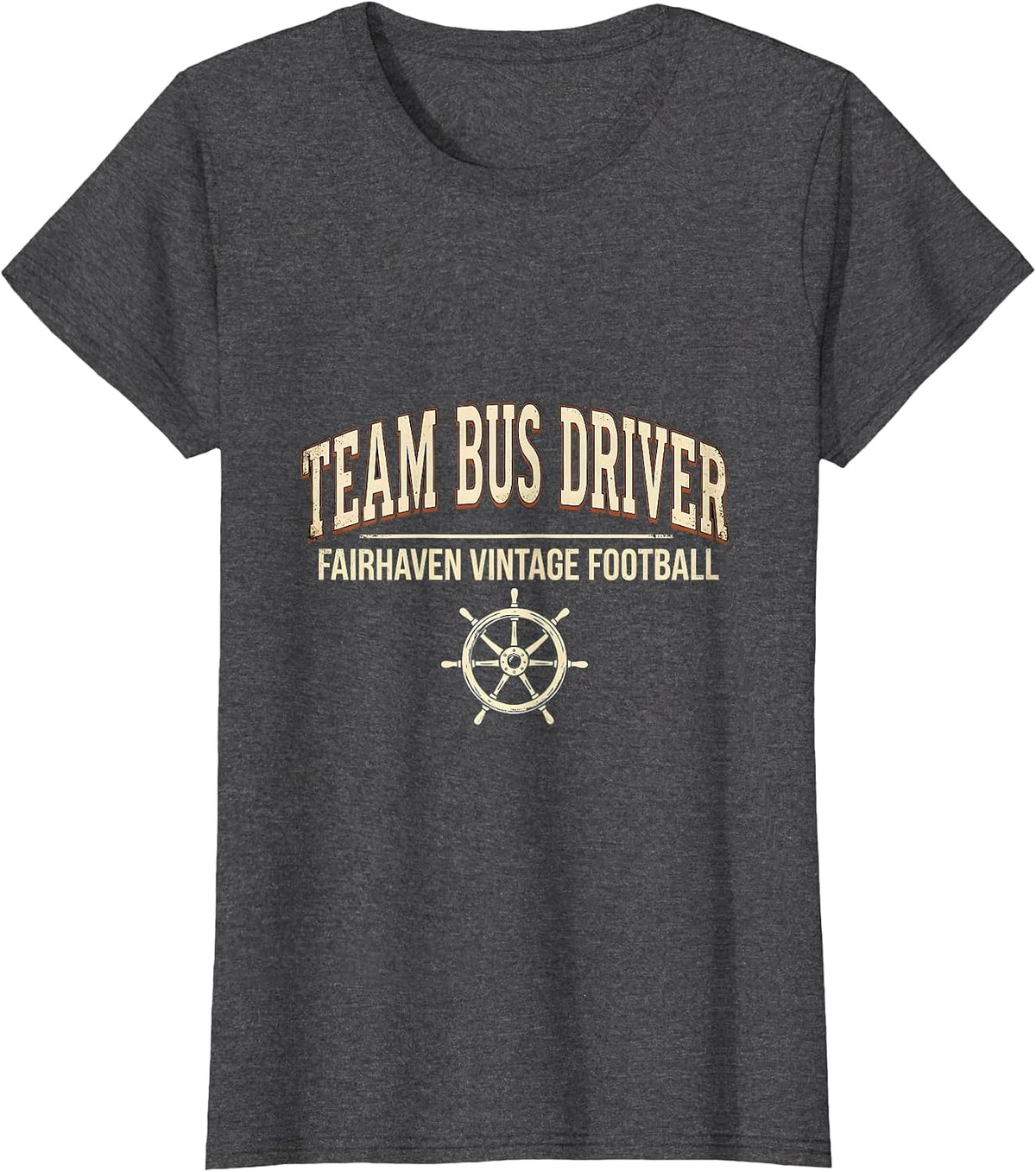 Women's Team Bus Driver Fairhaven Vintage Football Vintage T-Shirt - Dark Heather Grey