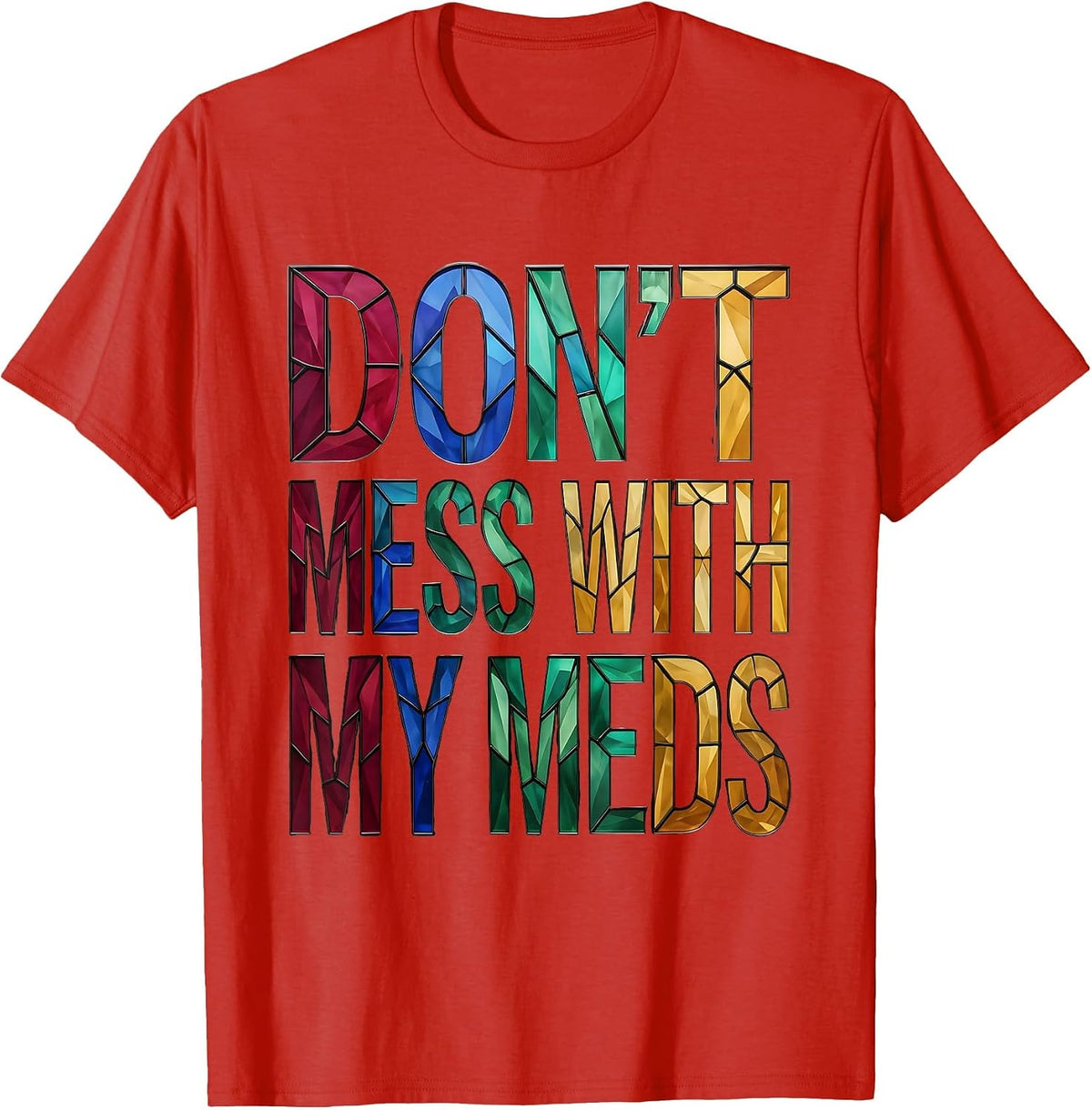 Men's Don't Mess With My Meds Pharmacy Technician T-Shirt - Red