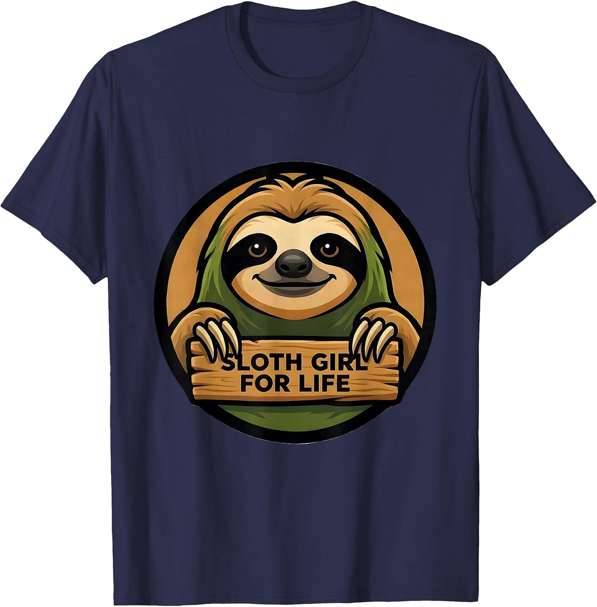 Sloth Girl For Life Funny Sloth Lover Gift T-Shirt - Navy Blue