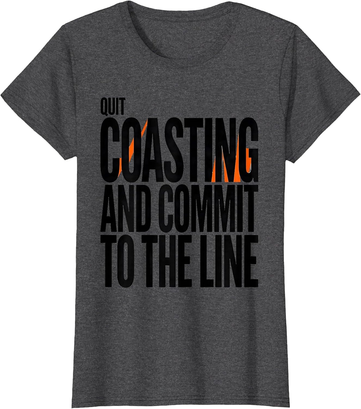 Women's Quit Coasting And Commit To The Line Funny Snowmobiling T-Shirt - Dark Heather Grey