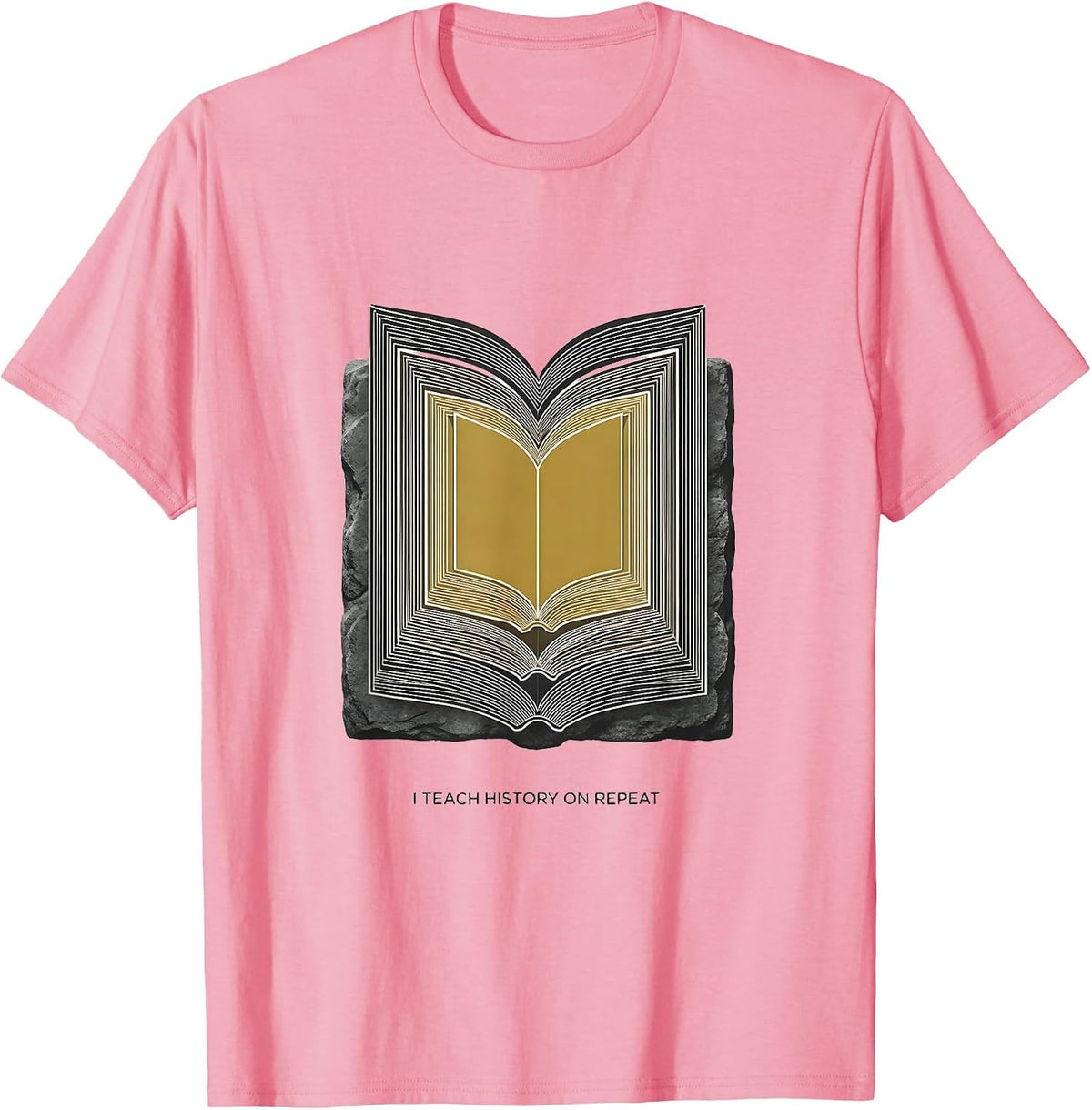 Men's I Teach History On Repeat Funny History Teacher Classroom T-Shirt - Pink