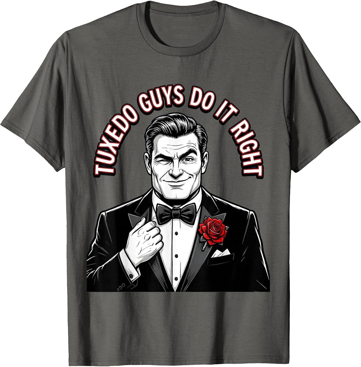 Tuxedo Guys Do It Right Formal Style Design T-Shirt - Asphalt Grey