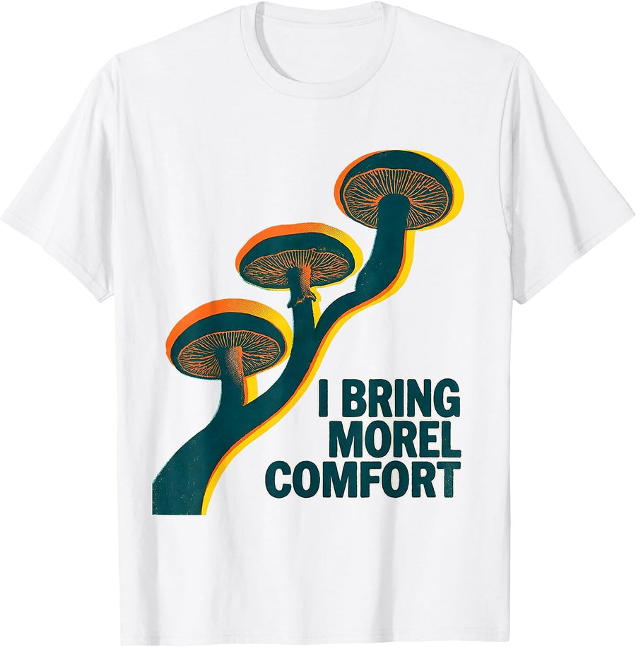 Men's I Bring Morel Comfort Cottagecore Goblincore Mushroom T-Shirt - White
