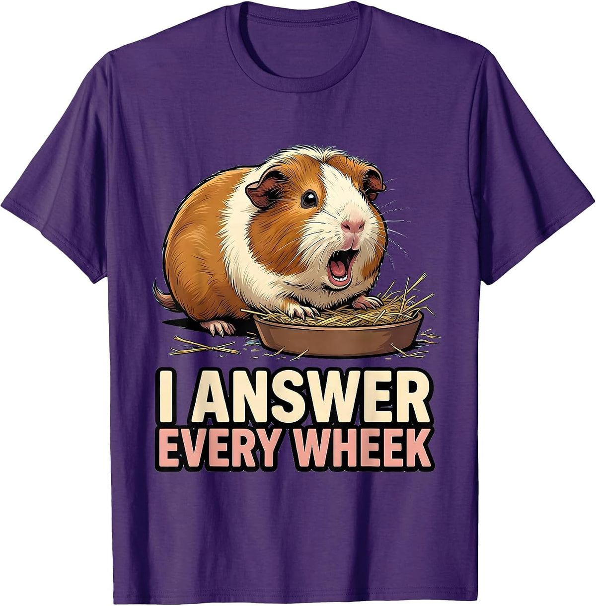 I Answer Every Wheek Funny Guinea Pig Pet Lover Humor T-Shirt - Purple