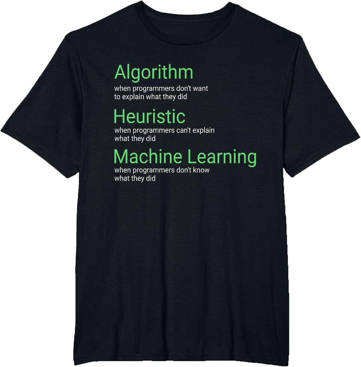 Machine Learning Engineer AI Research Algorithm Heuristics T-Shirt - Black