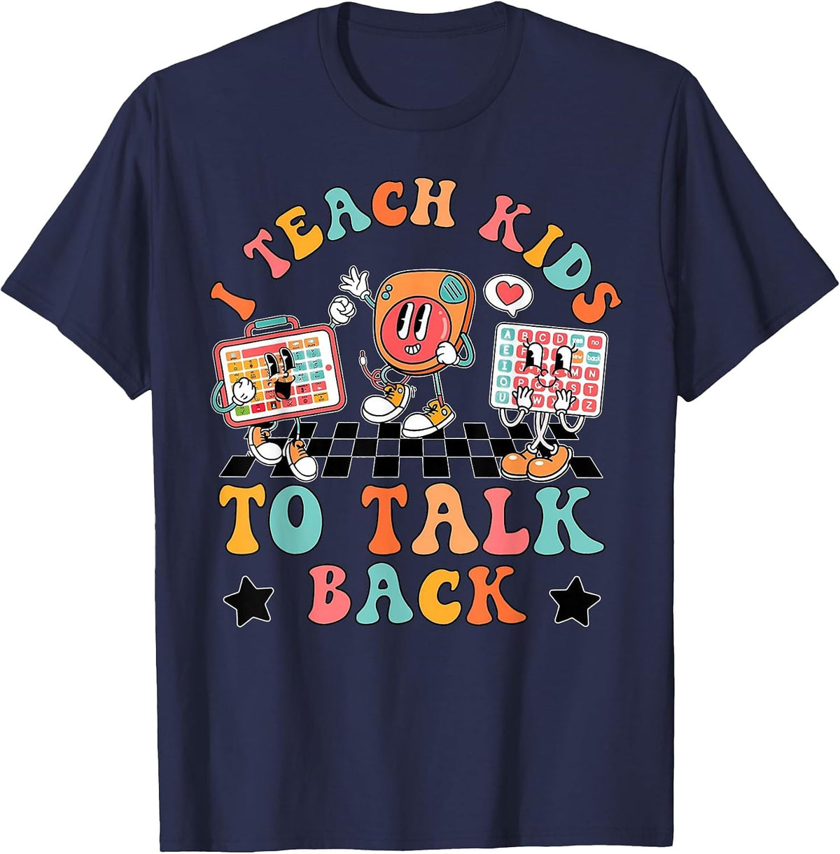 Retro I Teach Kids to Talk Back Speech Language Pathologist T-Shirt - Navy Blue