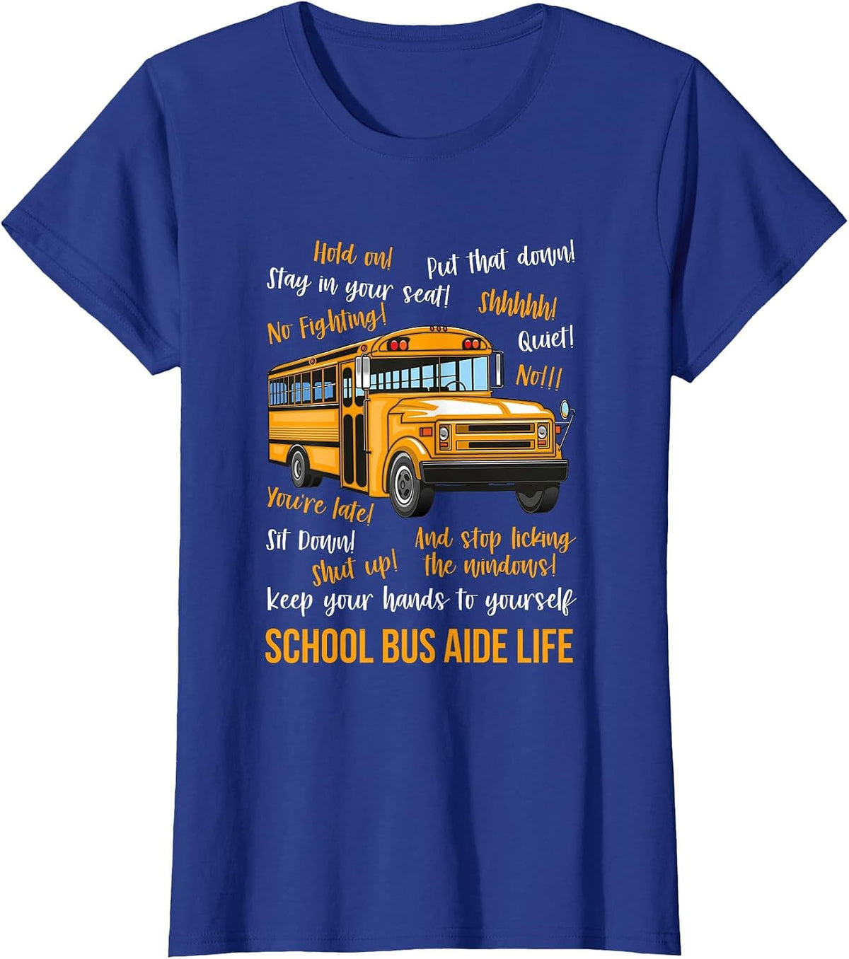Funny School Bus Aide Life Tee School Bus Shirts for Adults T-Shirt - Royal Blue