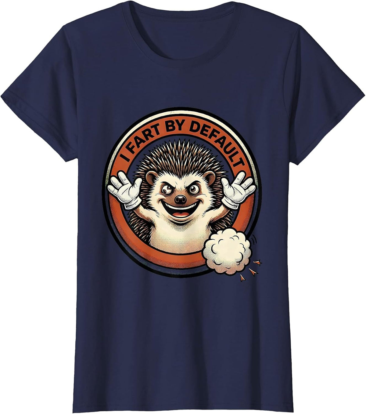 Women's I Fart By Default Funny Hedgehog Dad Fart Joke Vintage Meme T-Shirt - Navy Blue