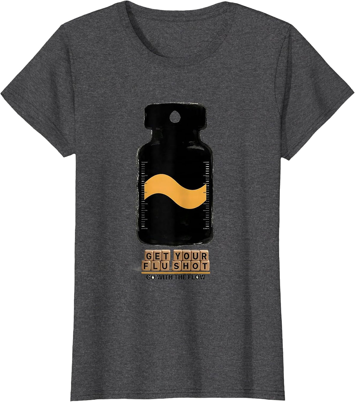 Women's Get Your Flu Shot—Go With The Flow Funny Nurse Doctor Humor T-Shirt - Dark Heather Grey