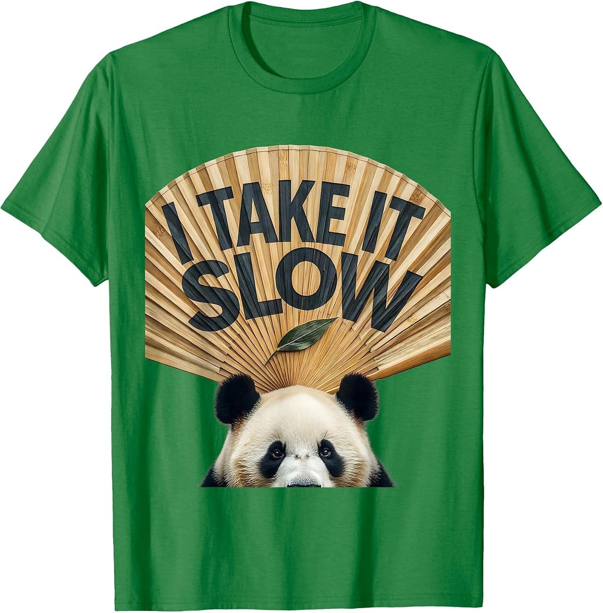 Men's I Take It Slow Cute Panda Lover Humor Gift T-Shirt - Kelly Green