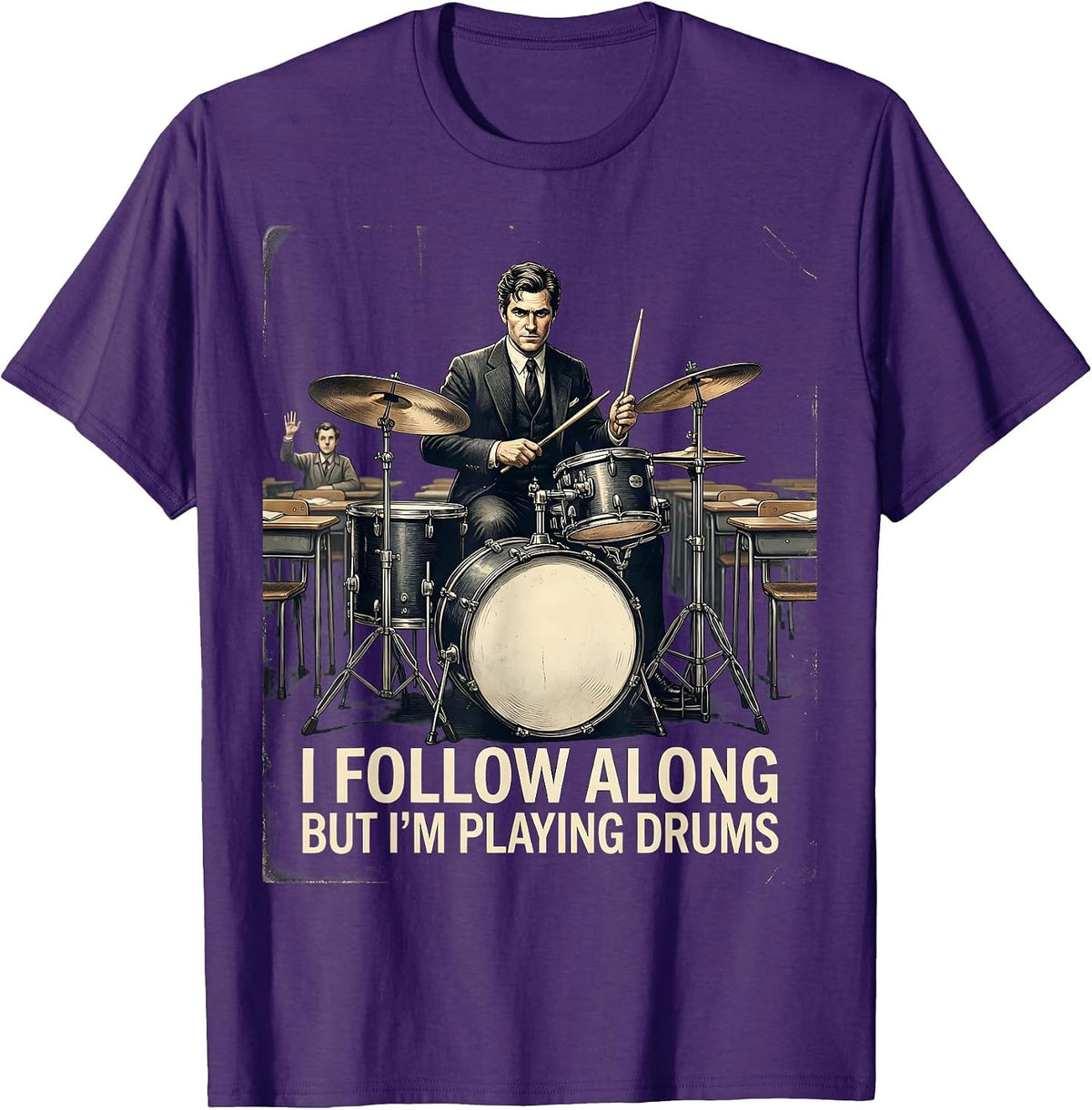 I Follow Along, But I'm Playing Drums Vintage Drummer Humor T-Shirt - Purple