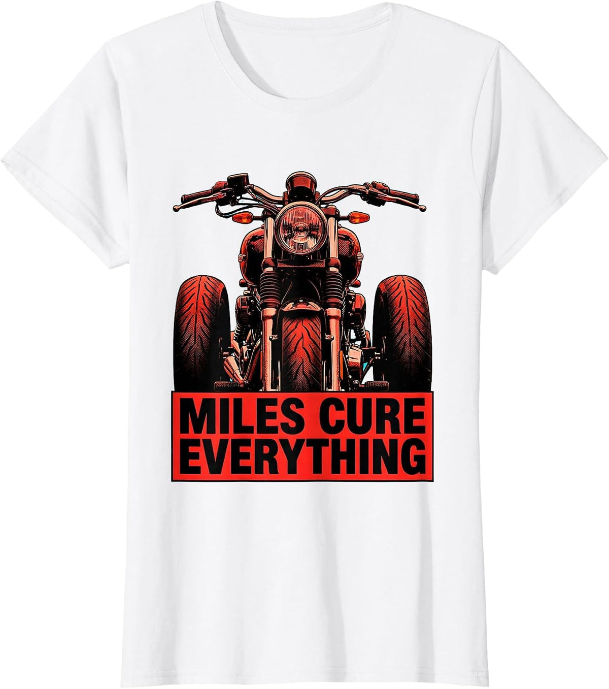 Miles Cure Everything Motorcycle Rider Design T-Shirt - White